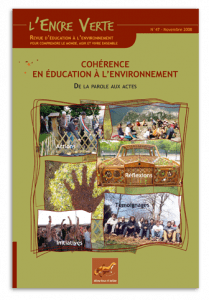 L'Encre Verte n°47 : Cohérence en éducation à l'environnement -De la parole aux actes-
