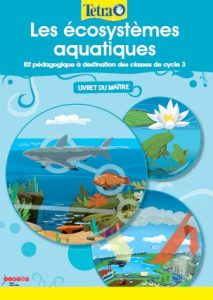 Un kit pédagogique pour sensibiliser les classes de cycle 3 aux écosystèmes aquatiques