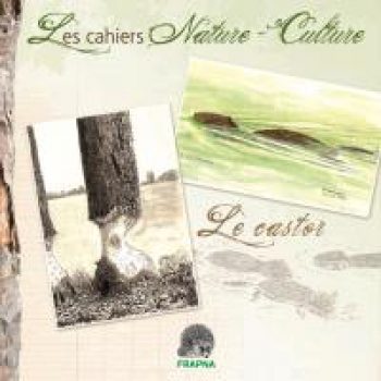 Cahier Nature Culture : Le Castor